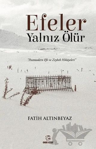 Efeler Yalnız Ölür