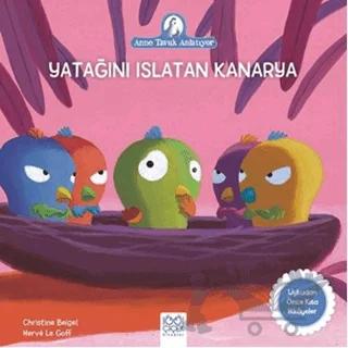 Yatağını Islatan Kanarya