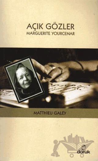 Açık Gözler: Marguerite Yourcenar