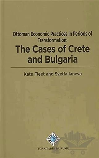 Ottoman Economic Practices in Periods of Transformation: The Cases of Crete and Bulgaria