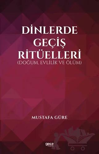 Dinlerde Geçiş Ritüelleri