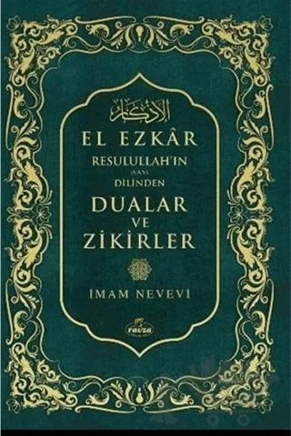 Resulullah'ın (Sav) Dilinden Dualar ve Zikirler El Ezkar (Şamua)