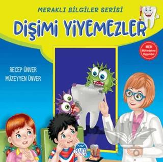 Meraklı Bilgiler Serisi - Dişimi Yiyemezler