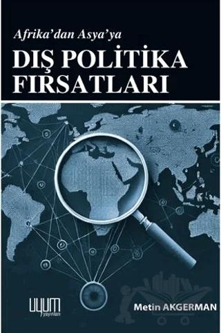 Afrika’dan Asya’a Dış Politika Fırsatları