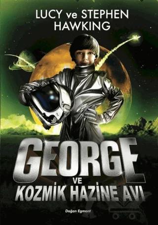 George'un Kozmik Hazine Avı - 2 – Lucy Hawking, Stephen Hawking – Doğan Egmont Yayıncılık kitap kapağı