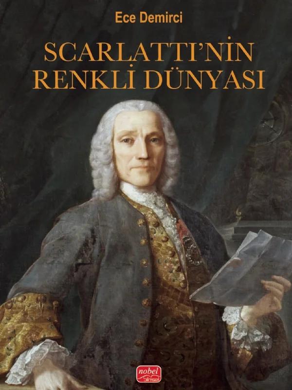 SCARLATTI’NİN RENKLİ DÜNYASI - Domenico Scarlatti ve Müziği