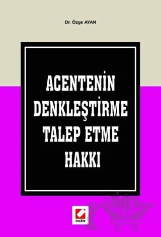 Acentenin Denkleştirme Talep Etme Hakkı