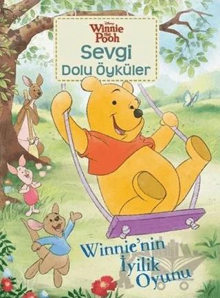 Winnie'nin İyilik Oyunu - Winnie the Pooh Sevgi Dolu Öyküler