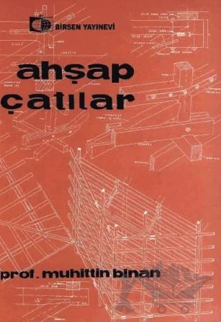 Ahşap Çatılar – Muhittin Binan – Birsen Yayınevi kitap kapağı