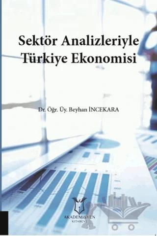 Sektör Analizleriyle Türkiye Ekonomisi
