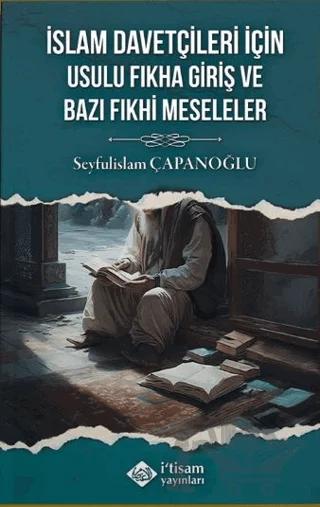 İslam Davetçileri İçin Usulu Fıkha Giriş Ve Bazı Fıkhi Meseleler