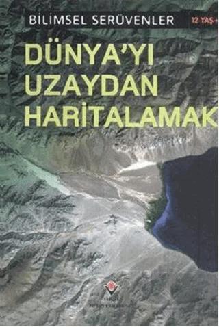 Bilimsel Serüvenler - Dünya'yı Uzaydan Haritalamak