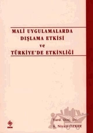 Mali Uygulamalarda Dışlama Etkisi ve Türkiye’de Etkinliği