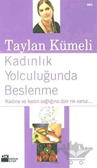 Kadınlık Yolculuğunda Beslenme Kadına ve Kadın Sağlığına Dair Ne Varsa