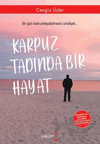 Karpuz Tadında Bir Hayat