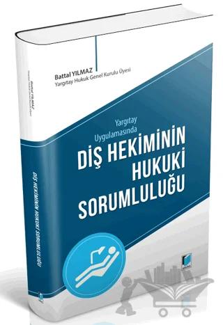 Diş Hekiminin Hukuki Sorumluluğu