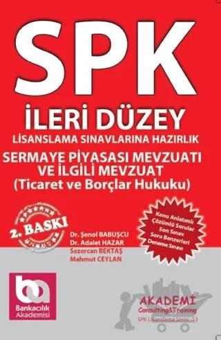 SPK İleri Düzey Lisanslama Sınavlarına Hazırlık Sermaye Piyasası Mevzuatı ve İlgili Mevzuat, Ticaret Hukuku ve Borçlar Hukuku