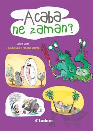 Acaba Ne Zaman? – Laura Jaffe – Tudem Yayınları kitap kapağı