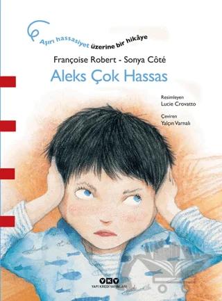 Aleks Çok Hassas