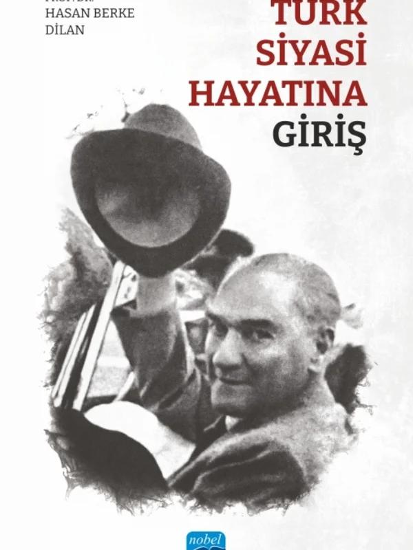 Türk Siyasi Hayatına Giriş