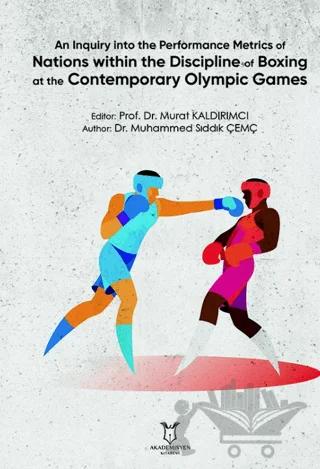An Inquiry into the Performance Metrics of Nations within the Discipline of Boxing at the Contemporary Olympic Games