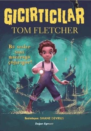 Gıcırtıcılar – Tom Fletcher – Doğan Egmont Yayıncılık kitap kapağı