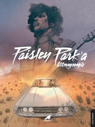 Paisley Park'a Gitmeyeceğiz – Prince – Thomas Kotlarek – Kara Karga Yayınları kitap kapağı