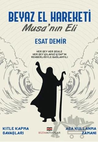 Beyaz El Hareketi - Musa'nın Eli