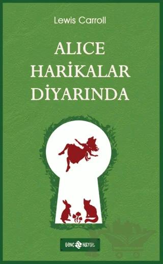 Alice Harikalar Diyarında – Lewis Carroll – Genç Hayat kitap kapağı