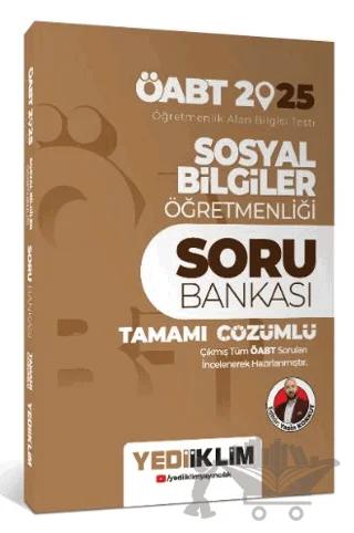 2025 ÖABT Sosyal Bilgiler Öğretmenliği Tamamı Çözümlü Soru Bankası