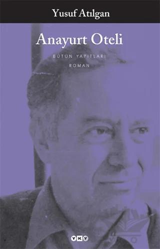Anayurt Oteli - Bütün Yapıtları