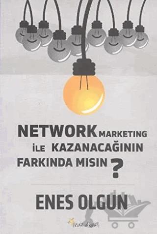 Network Marketing ile Kazanacağının Farkında Mısın?