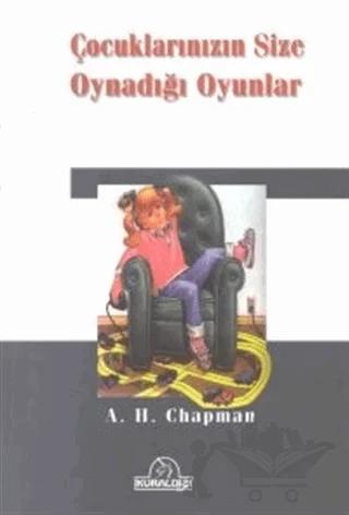 Çocuklarınızın Size Oynadığı Oyunlar