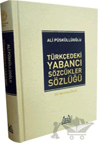 Türkçedeki Yabancı Sözcükler Sözlüğü