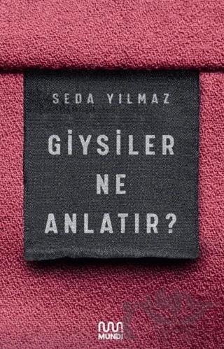 Giysiler Ne Anlatır?