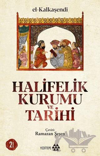 Halifelik Kurumu ve Tarihi