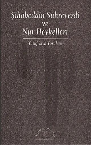 Şihabeddin Sühreverdi ve Nur Heykelleri