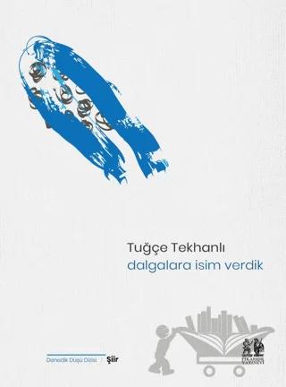 Dalgalara İsim Verdik