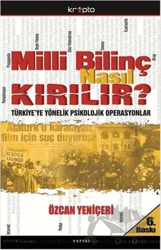 Milli Bilinç Nasıl Kırılır?