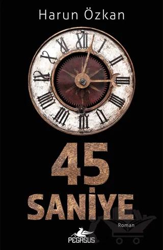 45 Saniye