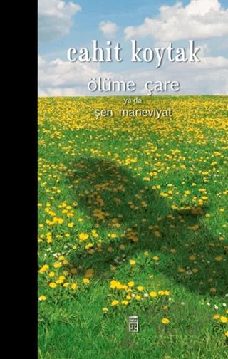 Ölüme Çare ya da Şen Maneviyat