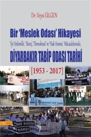 Bir Meslek Odası Hikayesi - Diyarbakır Tabib Odası Tarihi
