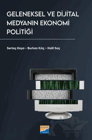 Geleneksel ve Dijital Medyanın Ekonomi Politiği