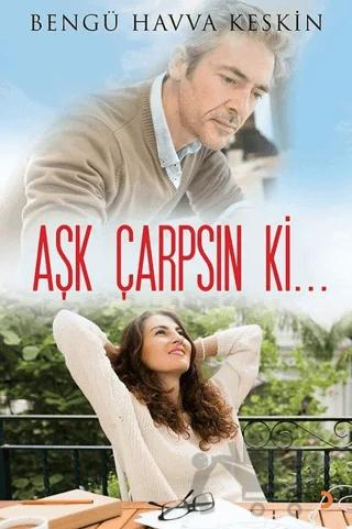 Aşk Çarpsın Ki...