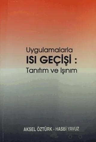 Uygulamalarla Isı Geçişi: Tanıtım ve Işınım