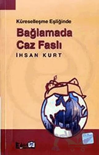 Küreselleşme Eşliğinde Bağlamada Caz Faslı