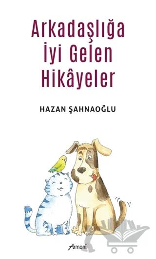 Arkadaşlığa İyi Gelen Hikayeler