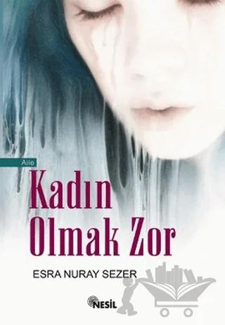 Kadın Olmak Zor