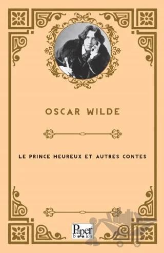 Le Prince Heureux Et Autres Contes