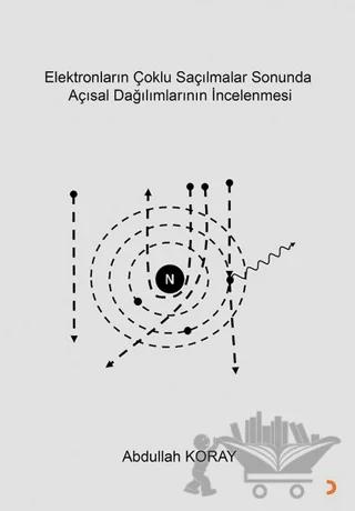 Elektronların Çoklu Saçılmalar Sonunda Açısal Dağılımlarının İncelenmesi